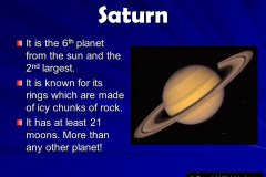 It is known for its rings which are made of icy chunks of rock. It has at least 21 moons. More than any other planet!
